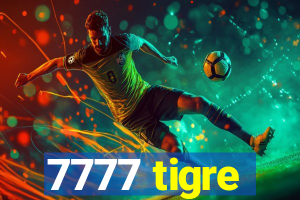 7777 tigre